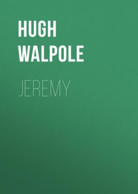 Jeremy - Hugh Walpole 