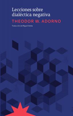 Lecciones sobre dialéctica negativa - Theodor W. Adorno 