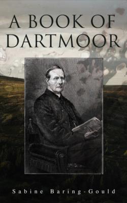 A Book of Dartmoor - Baring-Gould Sabine 