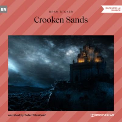 Crooken Sands (Unabridged) - Bram Stoker 