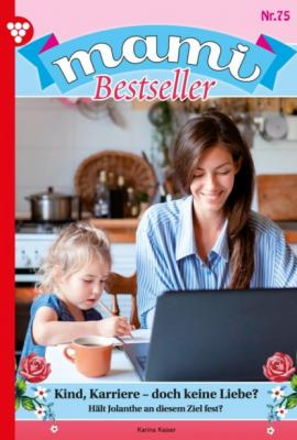 Mami Bestseller 75 – Familienroman - Karina Kaiser Mami Bestseller