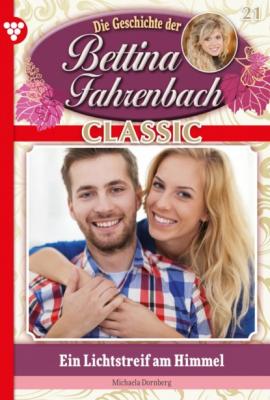 Bettina Fahrenbach Classic 21 – Liebesroman - Michaela Dornberg Bettina Fahrenbach Classic