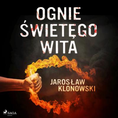 Ognie Świętego Wita - Jarosław Klonowski 