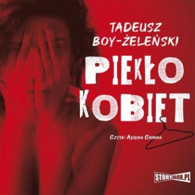 Piekło kobiet - Tadeusz Boy-Żeleński 