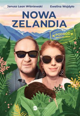 Nowa Zelandia. Podróż przedślubna - Janusz Leon Wiśniewski 