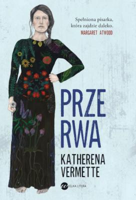 Przerwa - Katherena Vermette 
