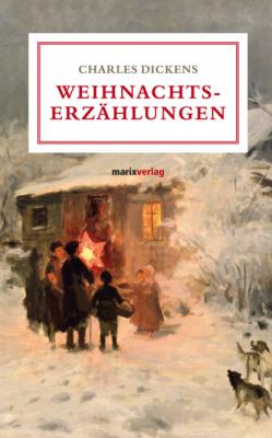 Weihnachtserzählungen - Charles Dickens Literatur (Leinen)