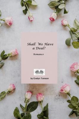 Shall We Have A Deal? - Evelyn Tomson 