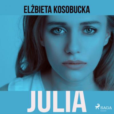 Julia - Elżbieta Kosobucka 