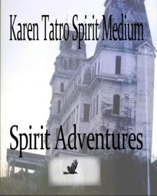 Spirit Adventures - Karen Tatro 