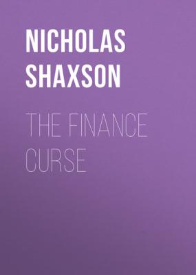 The Finance Curse - Nicholas  Shaxson 