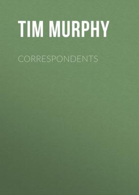 Correspondents - Tim Murphy 
