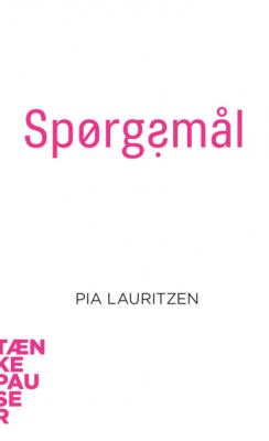 Sporgsmal - Pia Lauritzen Taenkepauser