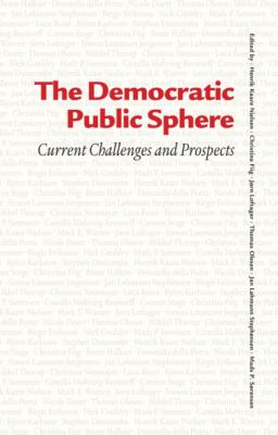 The Democratic Public Sphere - Группа авторов 