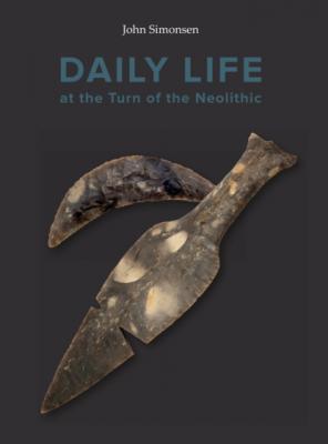 Daily life at the turn of the neolithic - Simonsen John Publications of the Jutland Archeaological Society