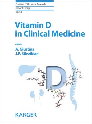 Vitamin D in Clinical Medicine - Группа авторов Frontiers of Hormone Research