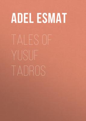 Tales of Yusuf Tadros - Adel Esmat Hoopoe Fiction