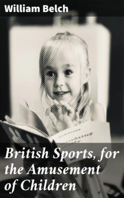British Sports, for the Amusement of Children - William Belch 