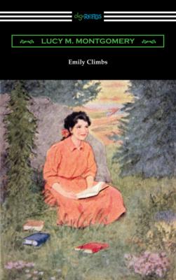 Emily Climbs - Lucy M. Montgomery 