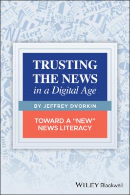 Trusting the News in a Digital Age - Jeffrey Dvorkin 