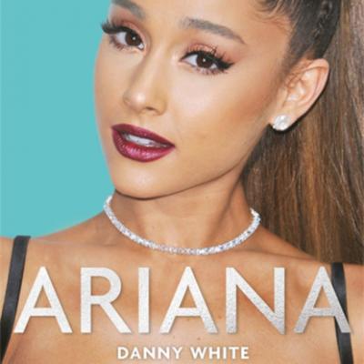 Ariana - The Biography (Unabridged) - Danny White 