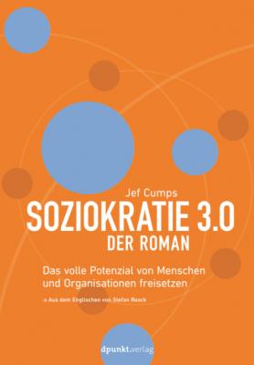 Soziokratie 3.0 – Der Roman - Jef Cumps 