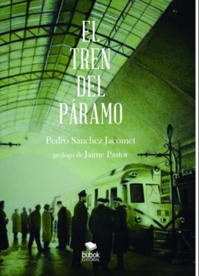 El tren del páramo - Pedro Sánchez Jacomet 