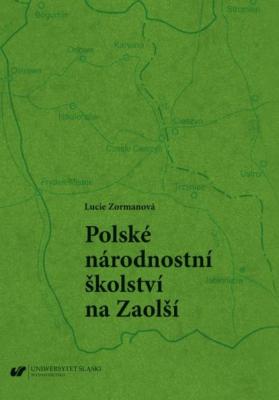 Polské národnostní školství na Zaolší - Lucie Zormanová 