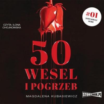 50 wesel i pogrzeb - Magdalena Kubasiewicz 