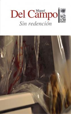 Sin redención - Miguel Ignacio Del Campo Zaldívar 