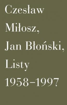 Listy 1958-1997 - Чеслав Милош BIBLIOTEKA MNEMOSYNE