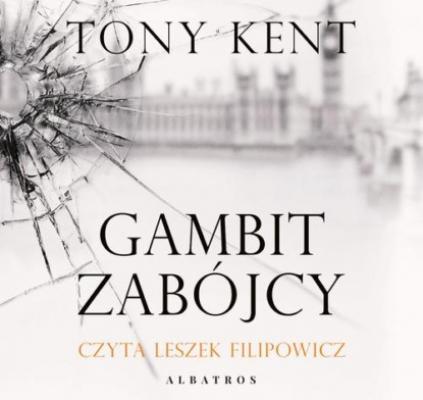 GAMBIT ZABÓJCY - Tony Kent 