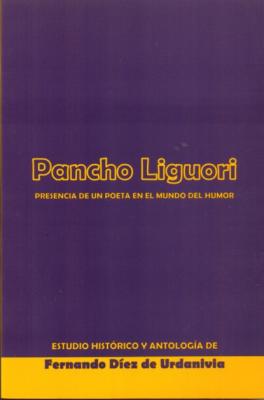 PANCHO LIGUORI. Presencia de un poeta en el mundo del humor - Fernando Díez de Urdanivia 