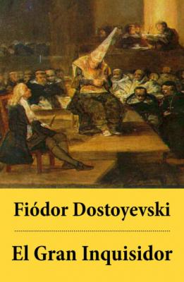 El Gran Inquisidor - Fiódor Dostoyevski 