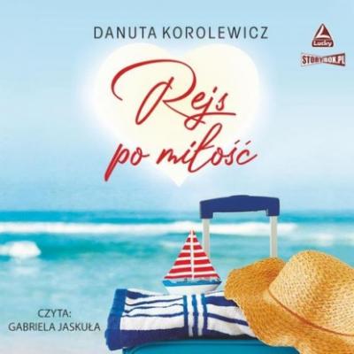 Rejs po miłość - Danuta Korolewicz 