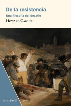 Скачать De la resistencia - Howard Caygill