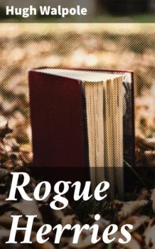 Скачать Rogue Herries - Hugh Walpole