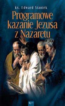 Скачать Programowe kazanie Jezusa z Nazaretu - ks. Edward Staniek