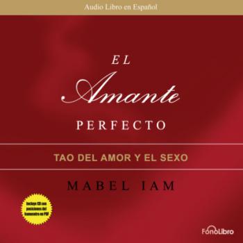 Скачать El Amante Perfecto (abreviado) - Mabel Iam