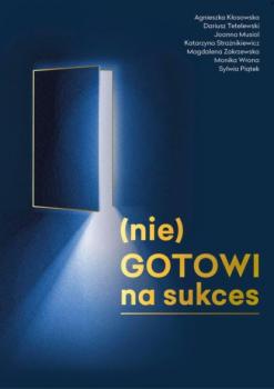 Скачать (nie)GOTOWI na Sukces - Agnieszka Kłosowska
