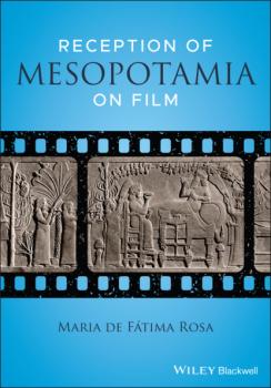 Скачать Reception of Mesopotamia on Film - Maria de Fatima Rosa