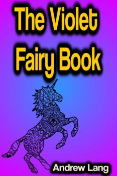 Скачать The Violet Fairy Book - Andrew Lang
