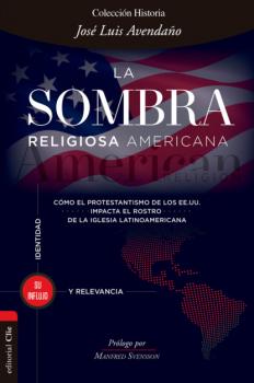 Скачать La sombra religiosa americana - José Luis Avendaño