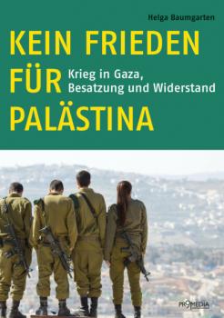 Скачать Kein Frieden für Palästina - Helga Baumgarten