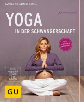 Скачать Yoga in der Schwangerschaft - Patricia Thielemann-Kapell
