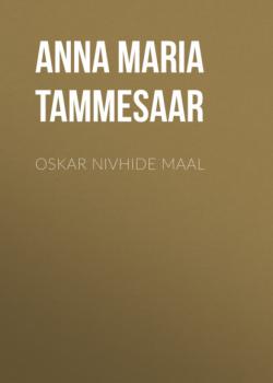 Скачать Oskar nivhide maal - Anna Maria Tammesaar