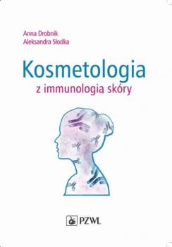 Скачать Kosmetologia z immunologią skóry - Anna Drobnik