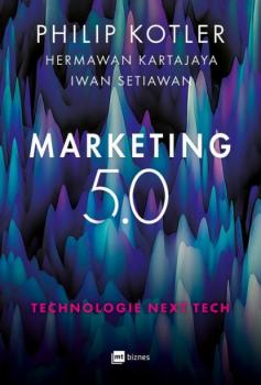 Скачать Marketing 5.0. Technologie Next Tech - Philip Kotler