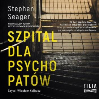 Скачать Szpital dla psychopatów - Stephen Seager