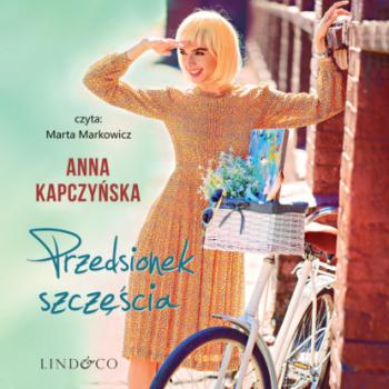 Скачать Przedsionek szczęścia - Anna Kapczyńska